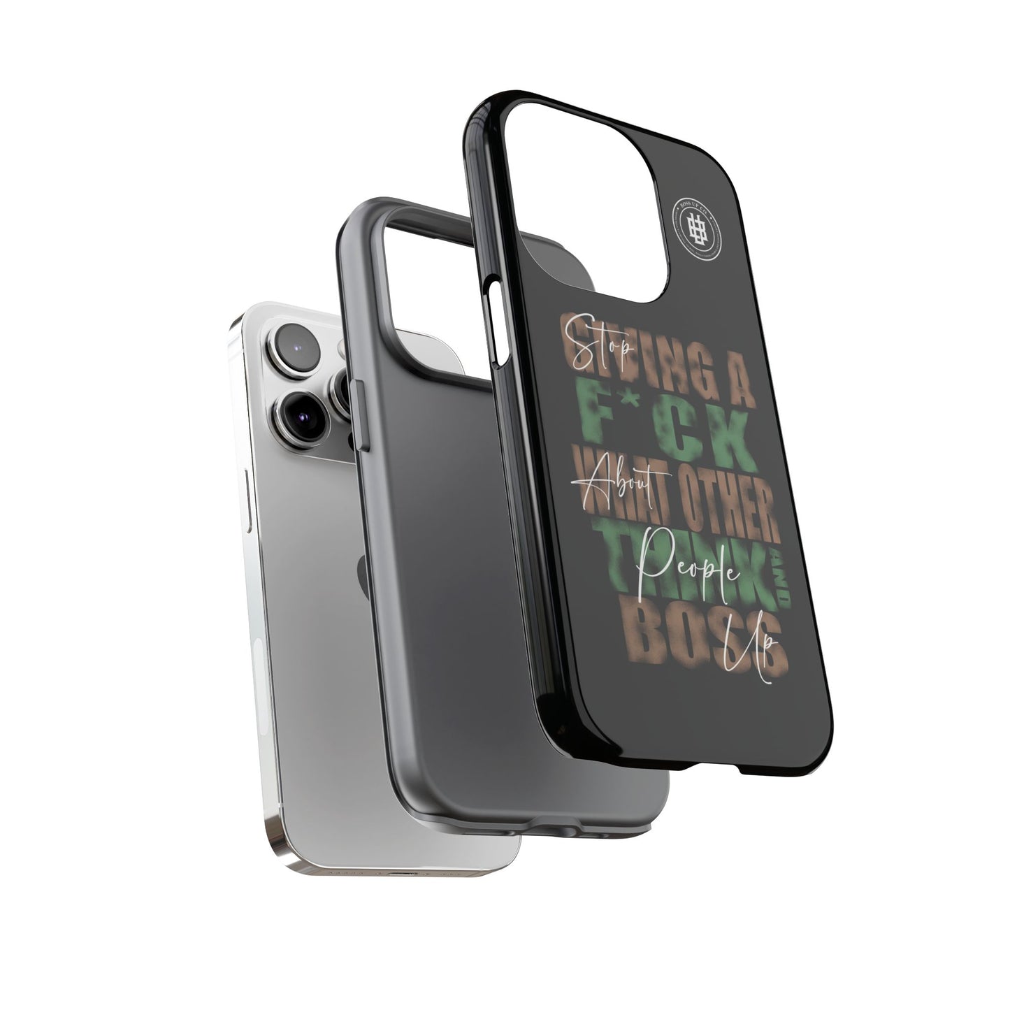Tough Cases Phone Case - "Stop Giving a F*ck & Boss Up"