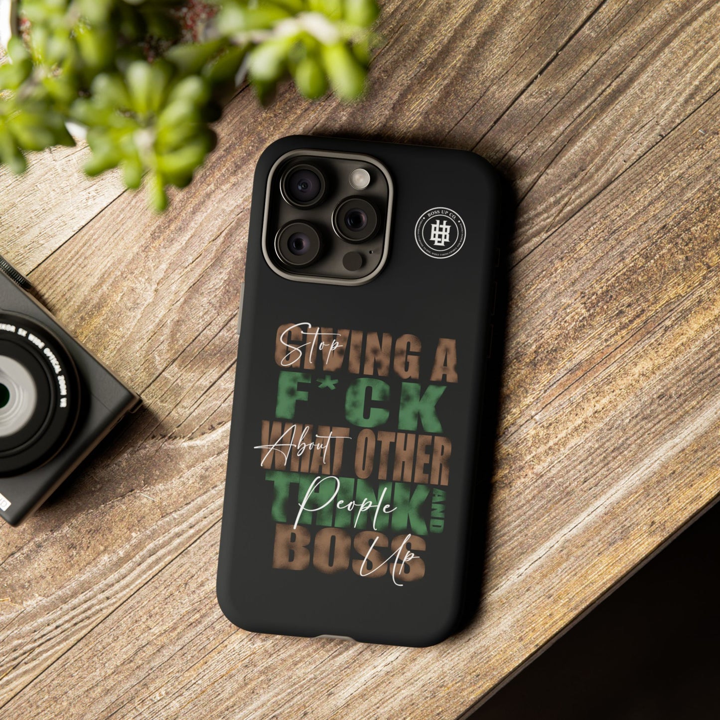 Tough Cases Phone Case - "Stop Giving a F*ck & Boss Up"