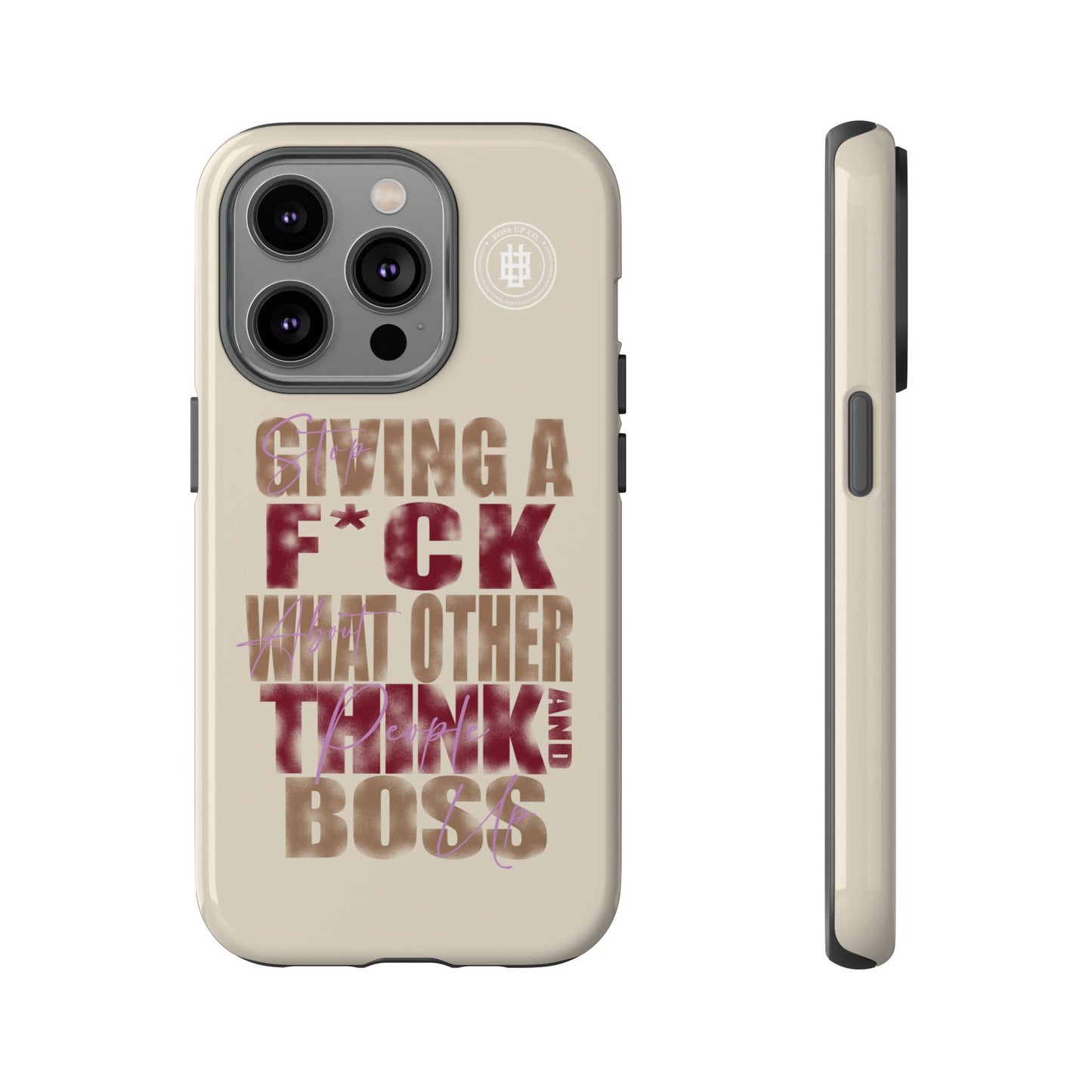 Copy of Tough Cases Phone Case - "Stop Giving a F*ck & Boss Up"