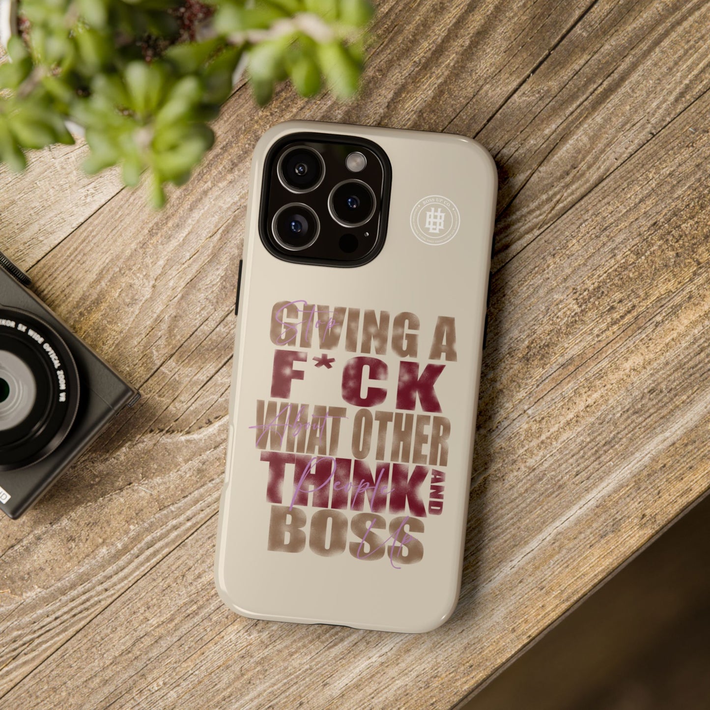Copy of Tough Cases Phone Case - "Stop Giving a F*ck & Boss Up"