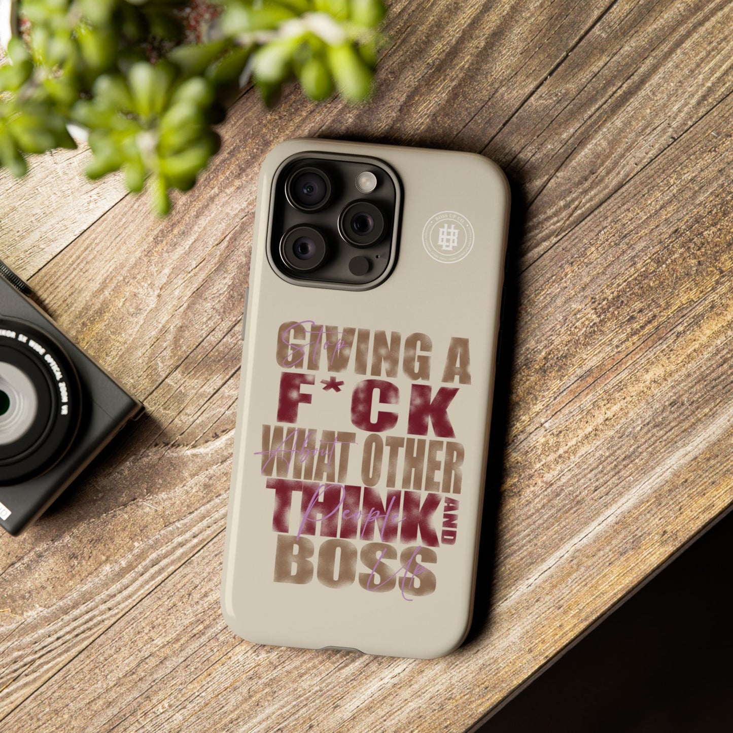 Copy of Tough Cases Phone Case - "Stop Giving a F*ck & Boss Up"
