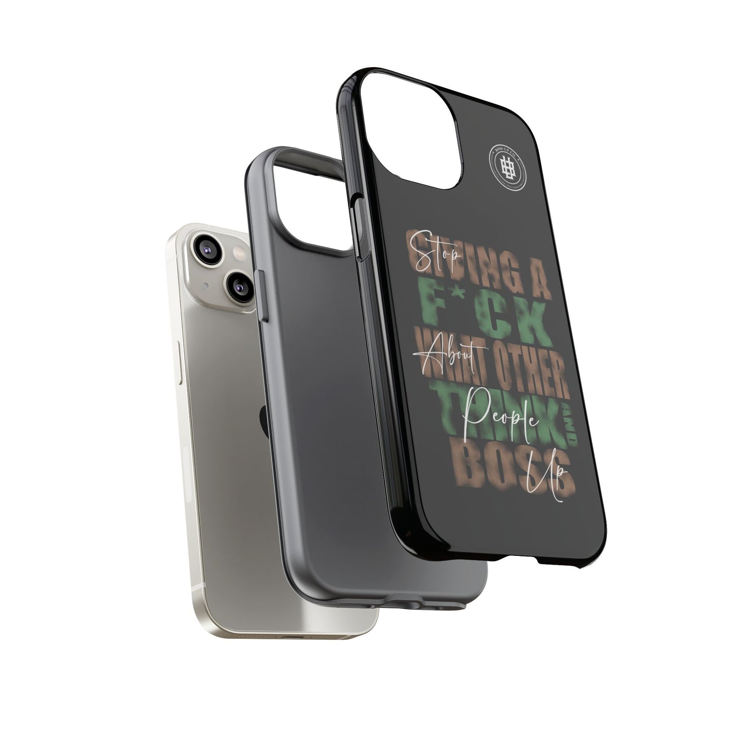 Tough Cases Phone Case - "Stop Giving a F*ck & Boss Up"