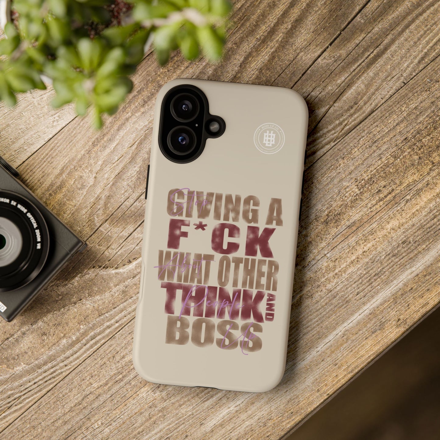 Copy of Tough Cases Phone Case - "Stop Giving a F*ck & Boss Up"