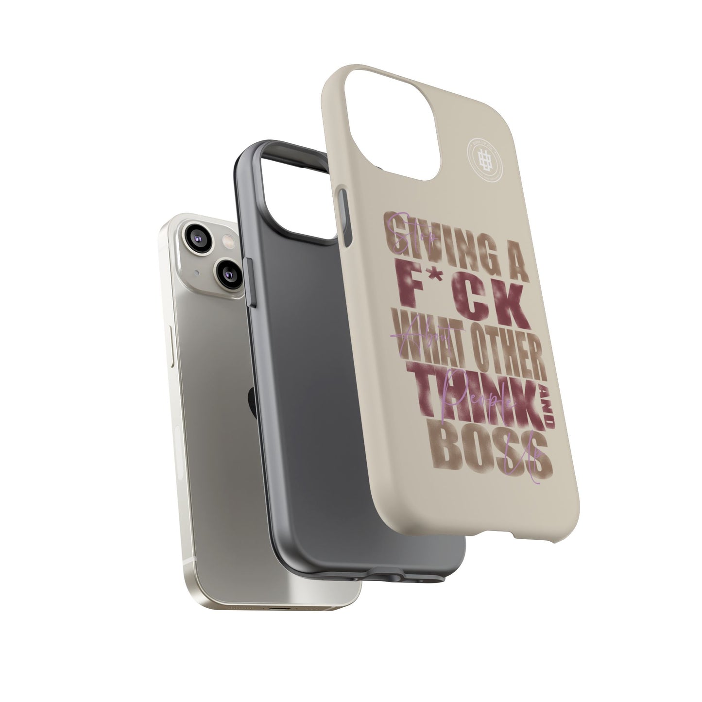 Copy of Tough Cases Phone Case - "Stop Giving a F*ck & Boss Up"