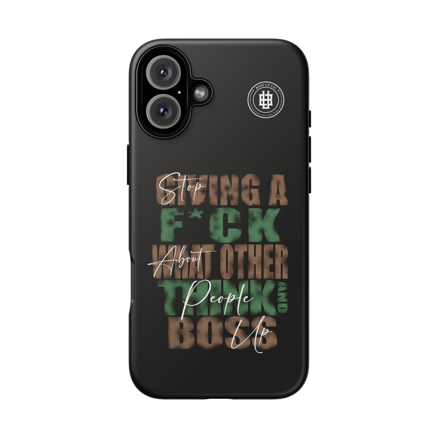 Tough Cases Phone Case - "Stop Giving a F*ck & Boss Up"