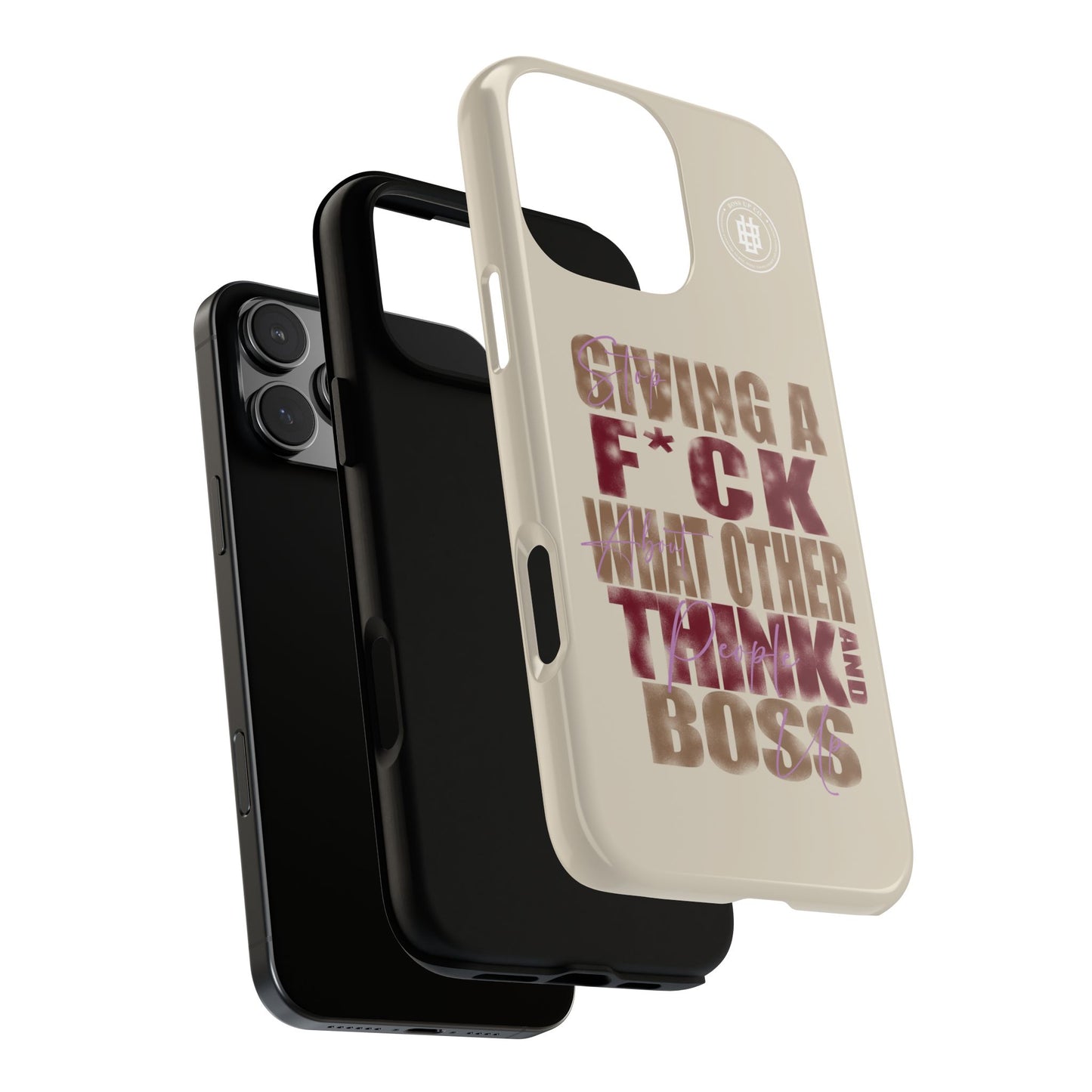 Copy of Tough Cases Phone Case - "Stop Giving a F*ck & Boss Up"