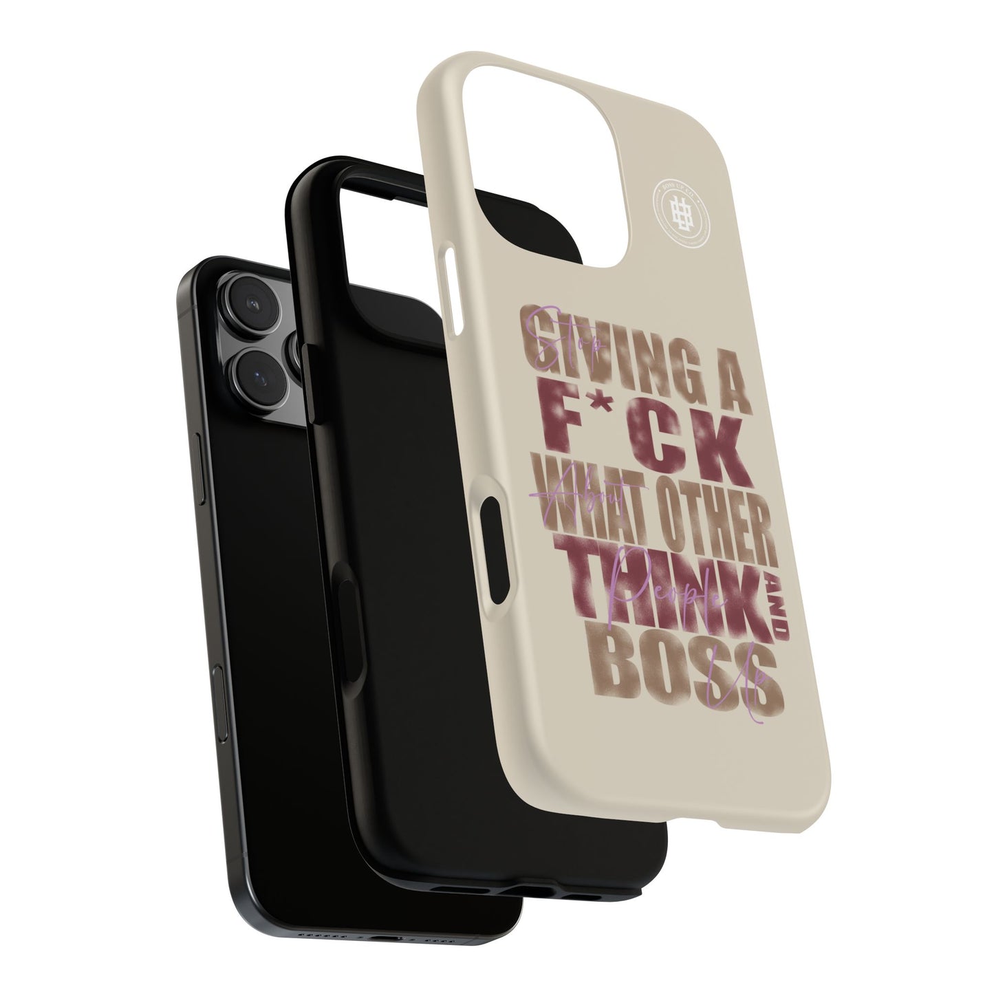 Copy of Tough Cases Phone Case - "Stop Giving a F*ck & Boss Up"