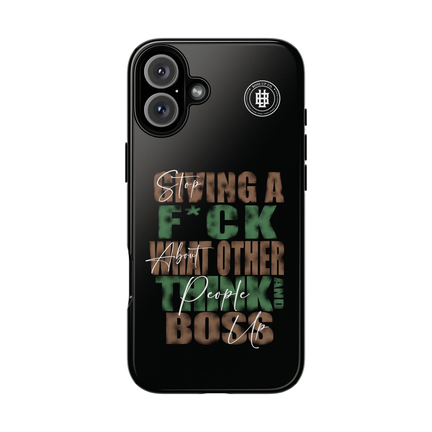 Tough Cases Phone Case - "Stop Giving a F*ck & Boss Up"