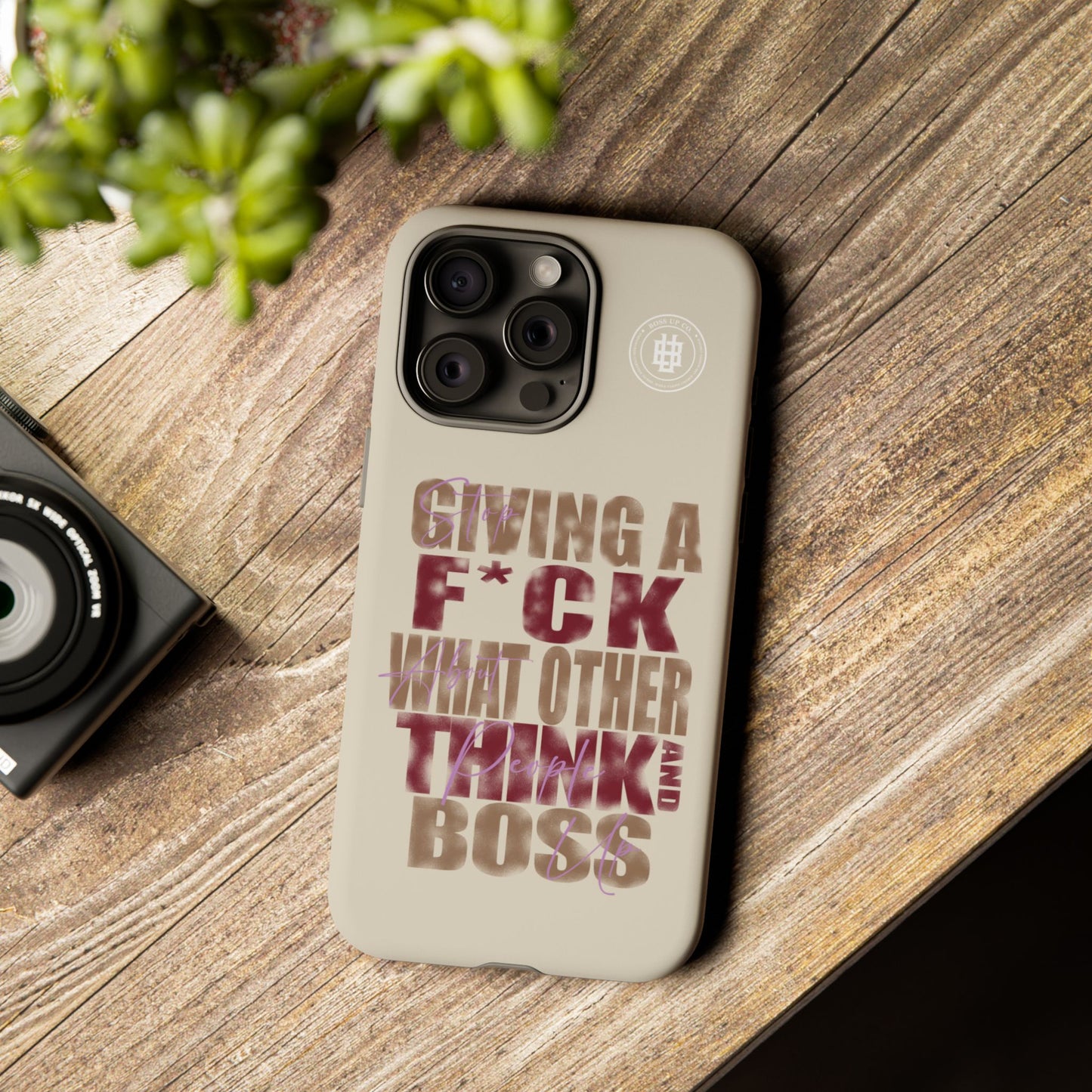 Copy of Tough Cases Phone Case - "Stop Giving a F*ck & Boss Up"