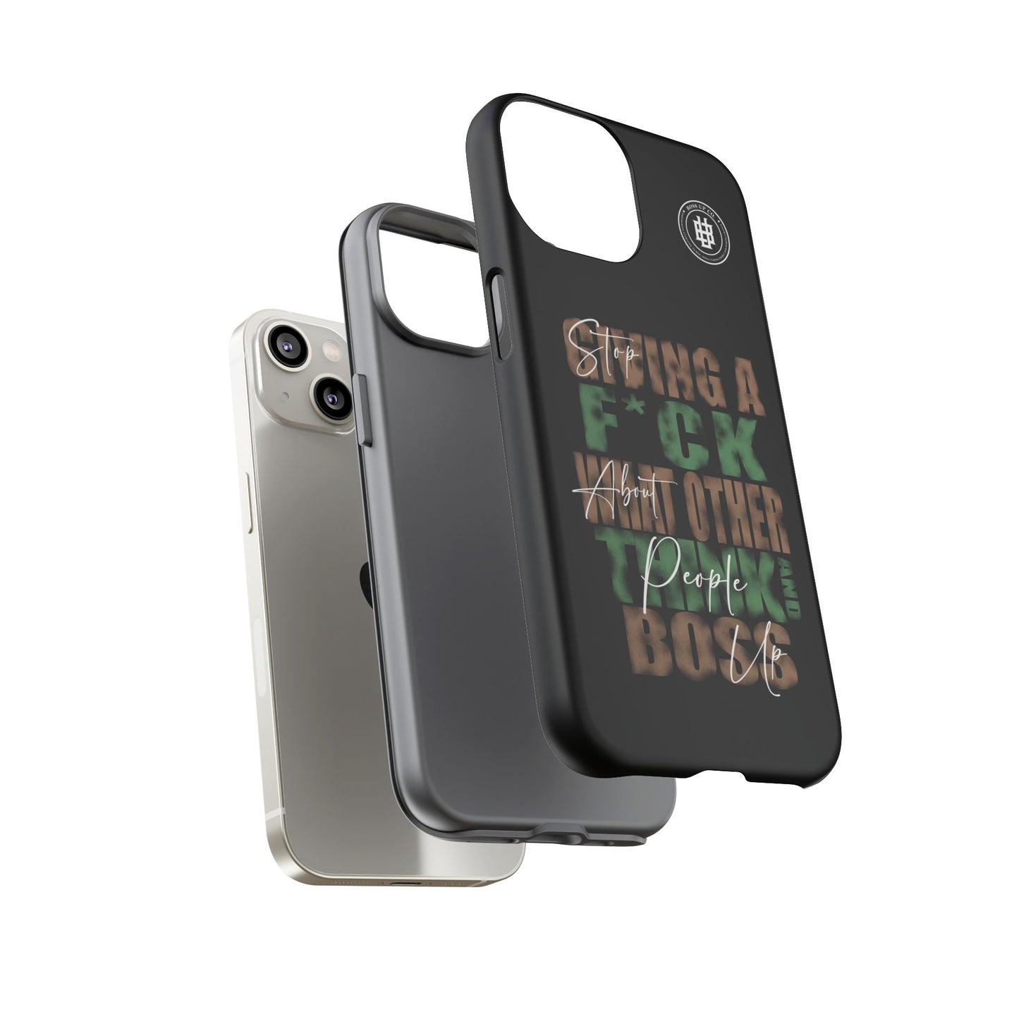Tough Cases Phone Case - "Stop Giving a F*ck & Boss Up"