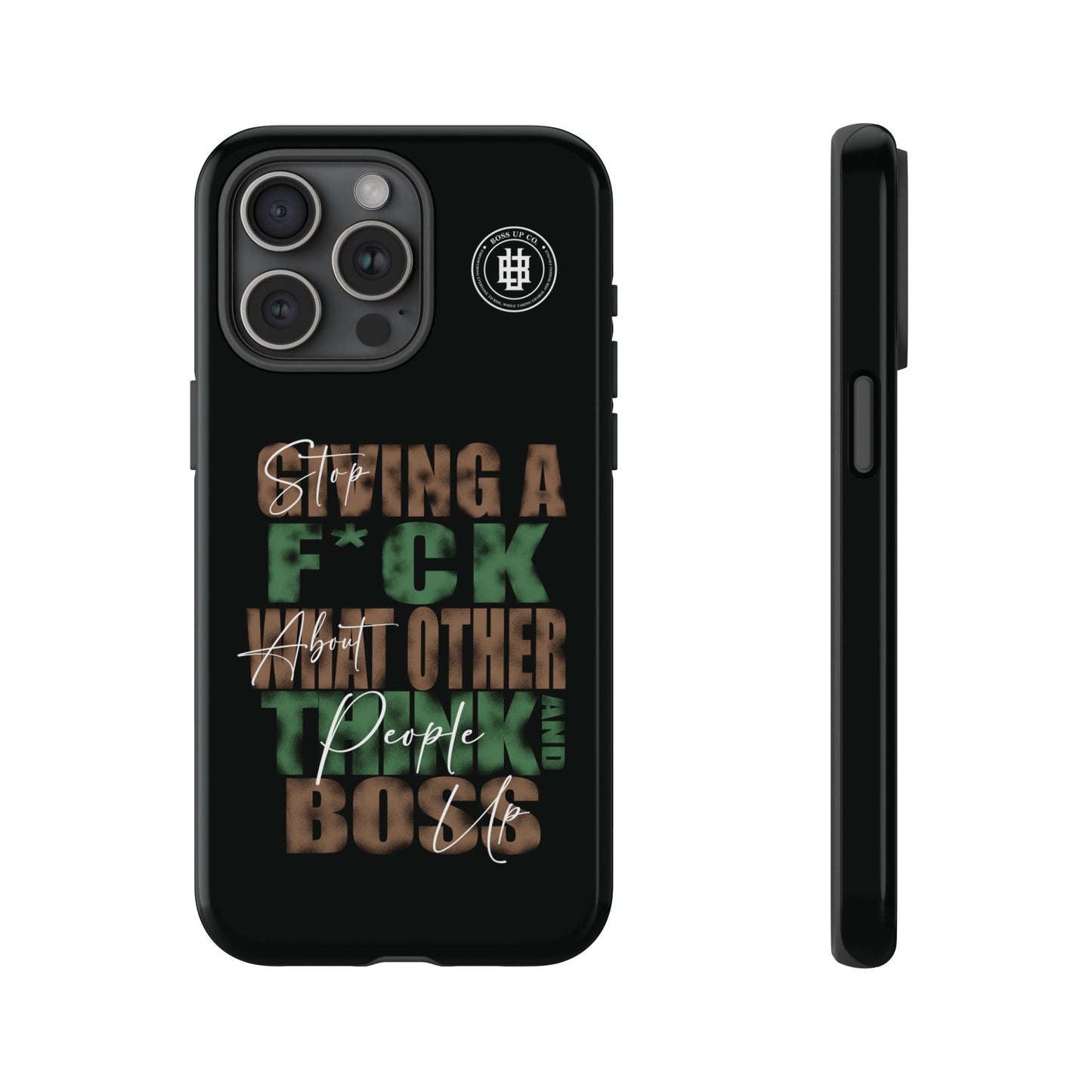 Tough Cases Phone Case - "Stop Giving a F*ck & Boss Up"