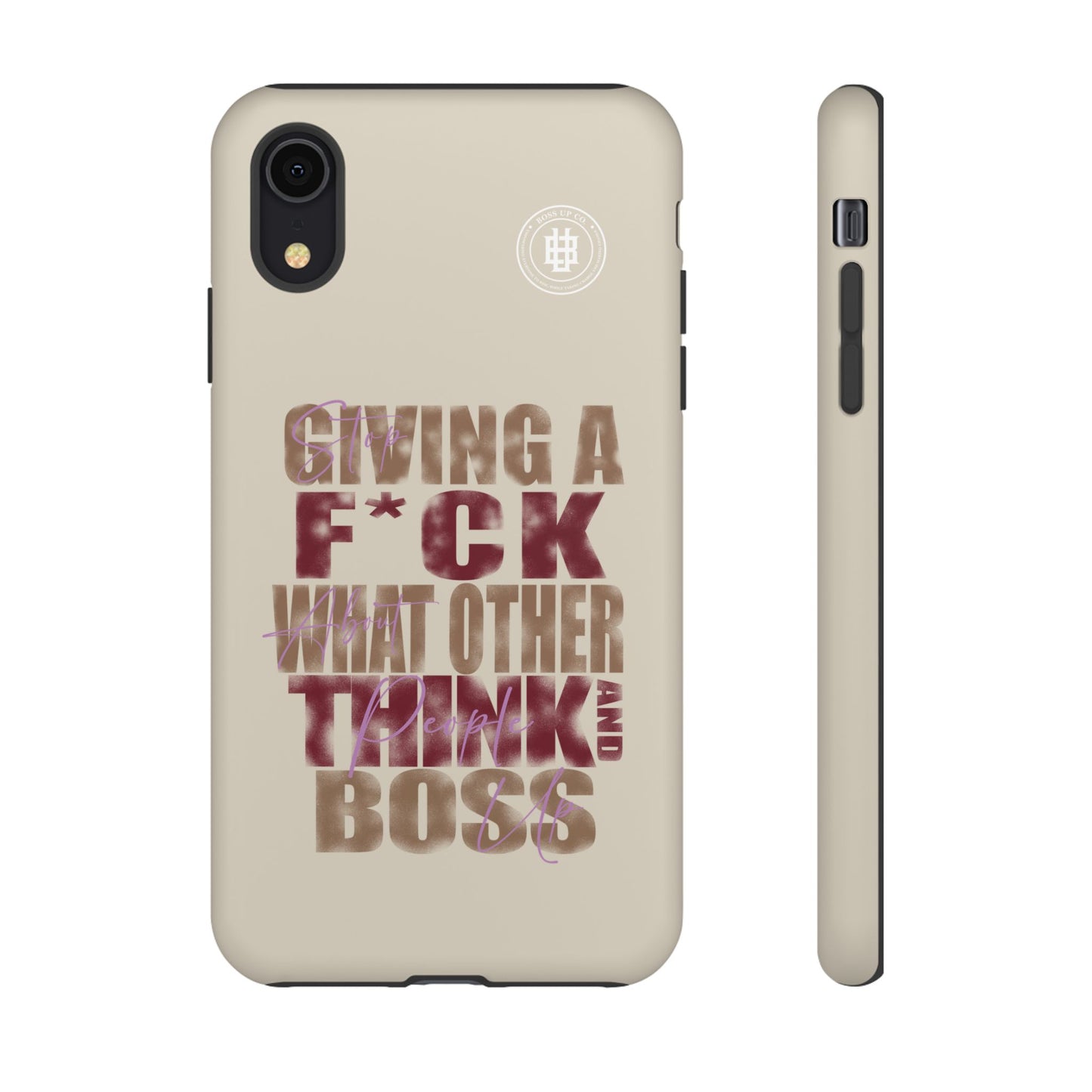 Copy of Tough Cases Phone Case - "Stop Giving a F*ck & Boss Up"