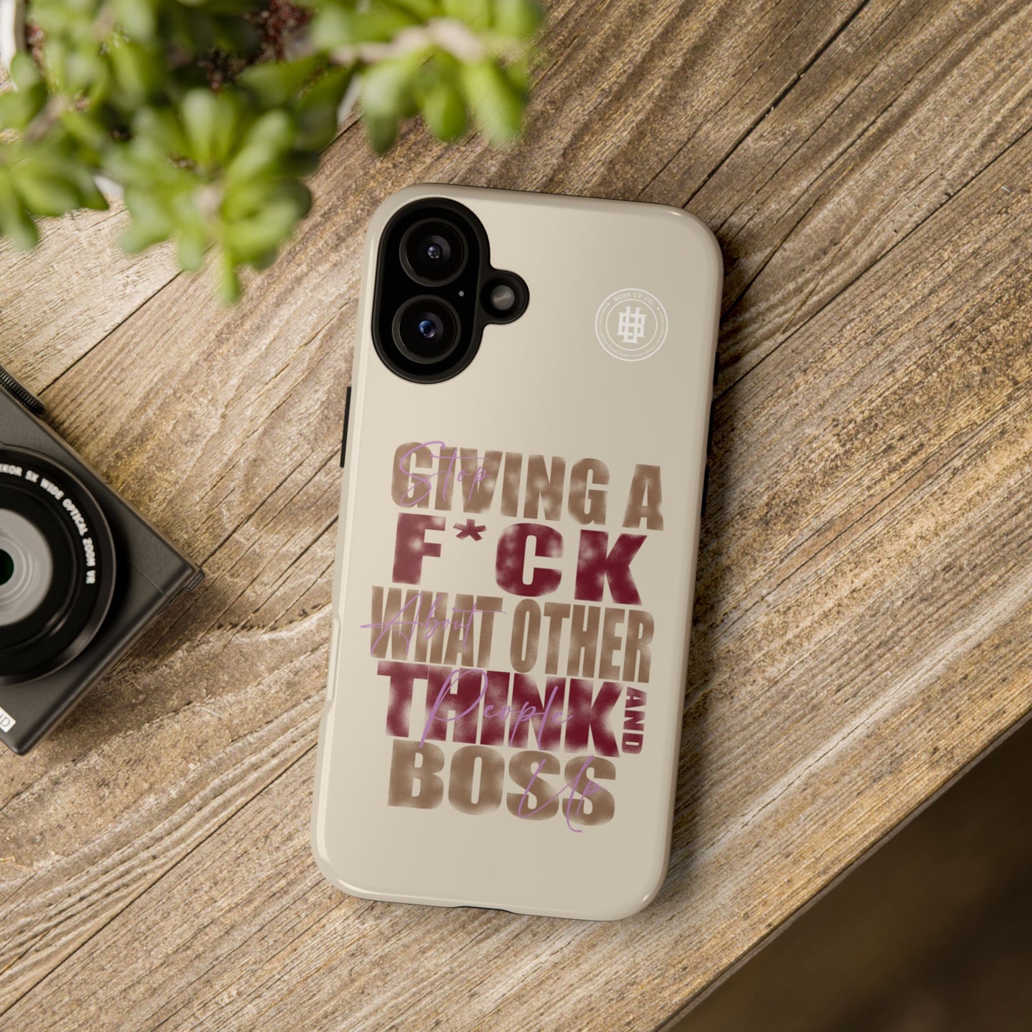 Copy of Tough Cases Phone Case - "Stop Giving a F*ck & Boss Up"