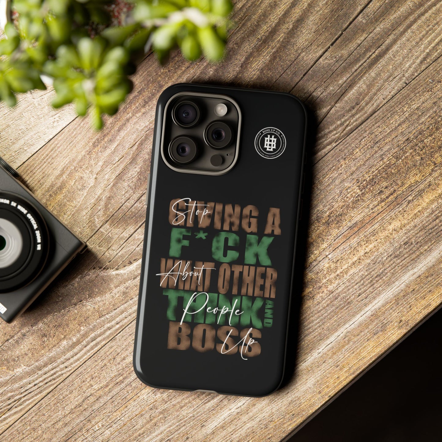 Tough Cases Phone Case - "Stop Giving a F*ck & Boss Up"
