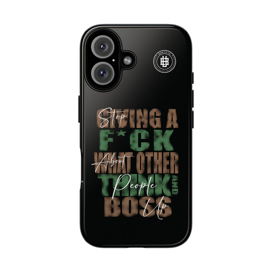 Tough Cases Phone Case - "Stop Giving a F*ck & Boss Up"
