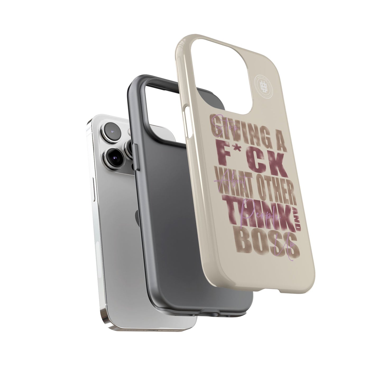 Copy of Tough Cases Phone Case - "Stop Giving a F*ck & Boss Up"
