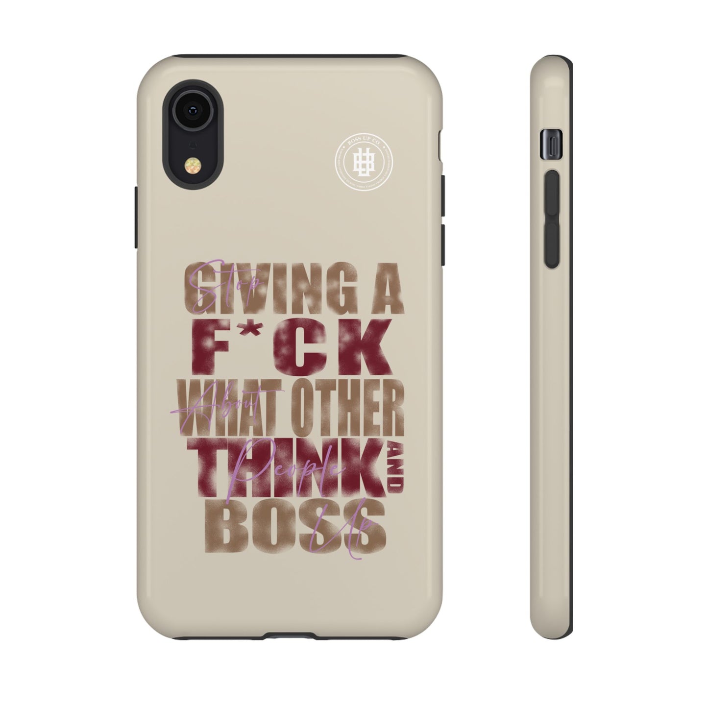 Copy of Tough Cases Phone Case - "Stop Giving a F*ck & Boss Up"