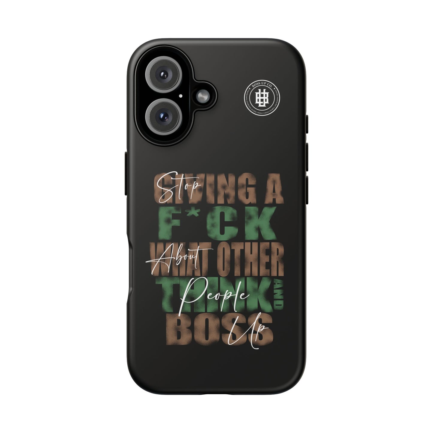 Tough Cases Phone Case - "Stop Giving a F*ck & Boss Up"