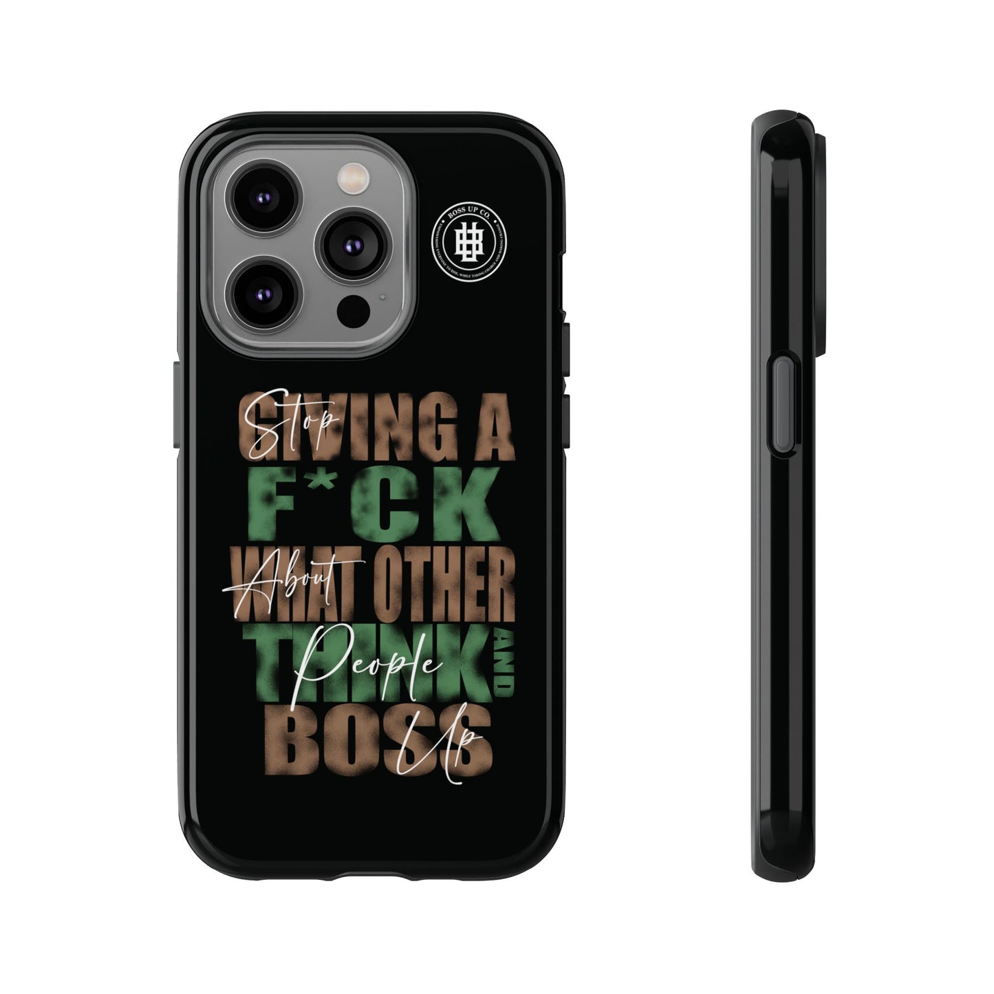 Tough Cases Phone Case - "Stop Giving a F*ck & Boss Up"